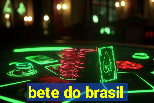 bete do brasil